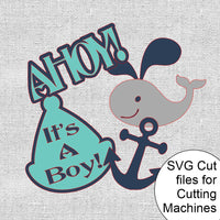 Ahoy, It's A Boy SVG Cutting Files
