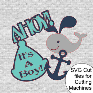 Ahoy, It's A Boy SVG Cutting Files