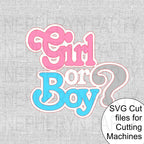 Girl or Boy Gender Reveal SVG Cutting FIle