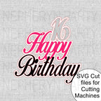 Happy 16th Birthday SVG Cutting File