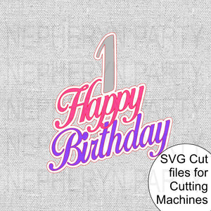 Happy 1st Birthday SVG Cutting Files (Script)